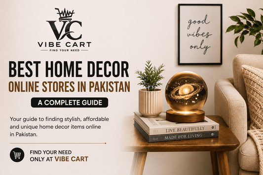 🏠 Best Home Decor Online Stores in Pakistan: A Complete Guide